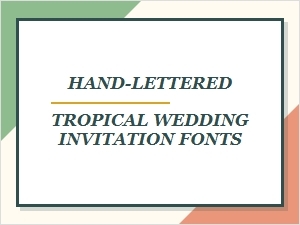 Hand-Letter Your Tropical Wedding Invitation