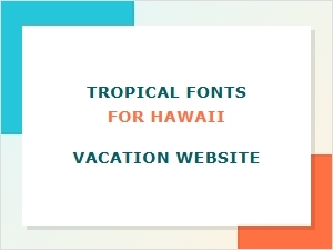 Aloha-Inspired Fonts for Your Island Website
